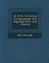 de R Tte Christnas Oumg Ngeliga Och Dageliga Kors Och Lidande