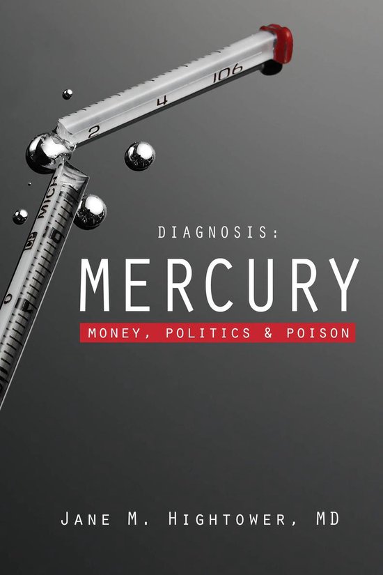 Boekomslag van 'Diagnosis: Mercury' met een gebroken thermometer en zilveren druppels. Tekst: Diagnosis: Mercury, Money, Politics & Poison.