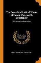 The Complete Poetical Works of Henry Wadsworth Longfellow