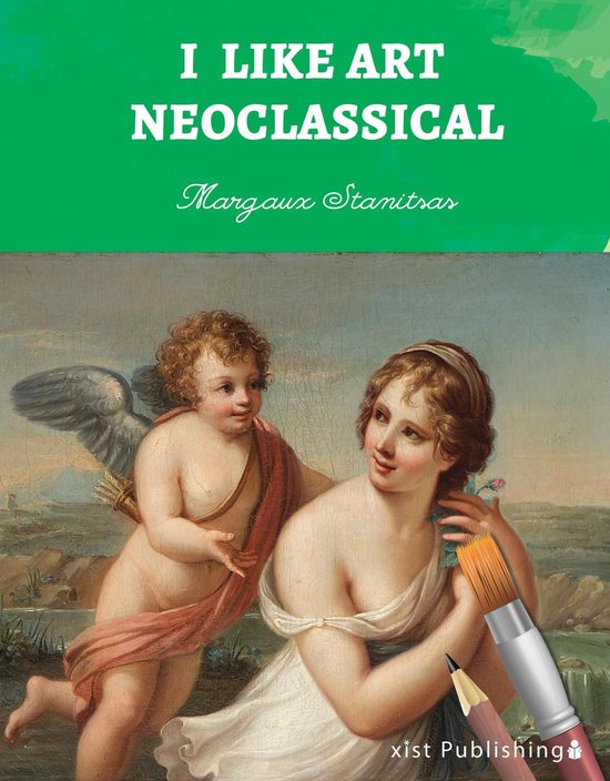 I Like Art 4 - I Like Art: Neoclassical