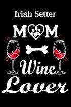 Irish Setter Mom Wine Lover