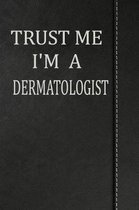 Trust Me I'm a Dermatologist