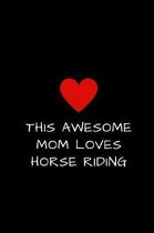 This Awesome Mom Loves Horse Riding