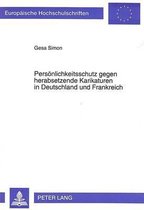 Persoenlichkeitsschutz Gegen Herabsetzende Karikaturen in Deutschland Und Frankreich