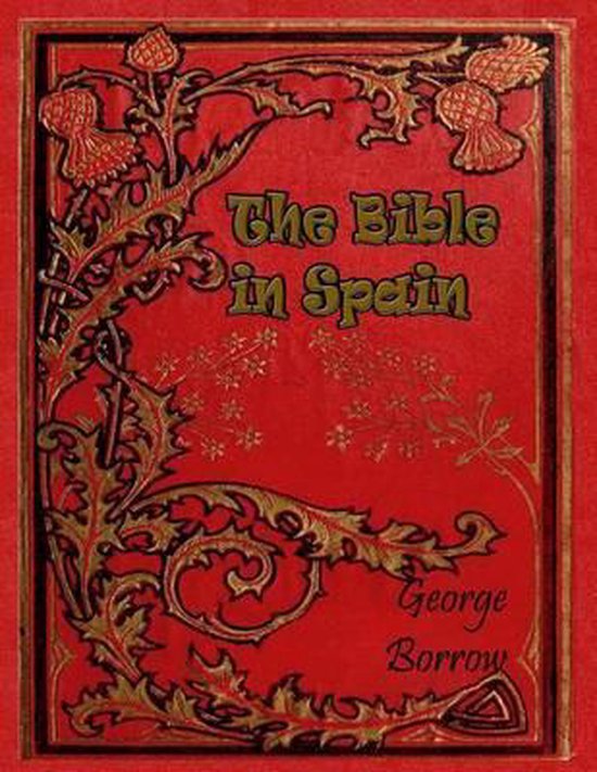 The Bible in Spain, Borrow 9781533130433 Boeken