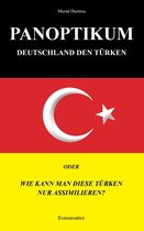 Panoptikum.Deutschland den Türken.