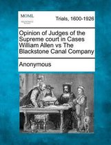 Opinion of Judges of the Supreme Court in Cases William Allen Vs the Blackstone Canal Company