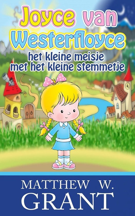 Joyce van Westerfloyce, het kleine meisje met het kleine ste ... - cover