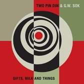 Two Pin Din & Gw Sok - Gifts Milk & Things (2 7" Vinyl Single)