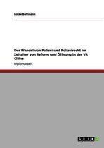 Der Wandel von Polizei und Polizeirecht im Zeitalter von Reform und OEffnung in der VR China