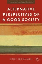 Perspectives from Social Economics - Alternative Perspectives of a Good Society