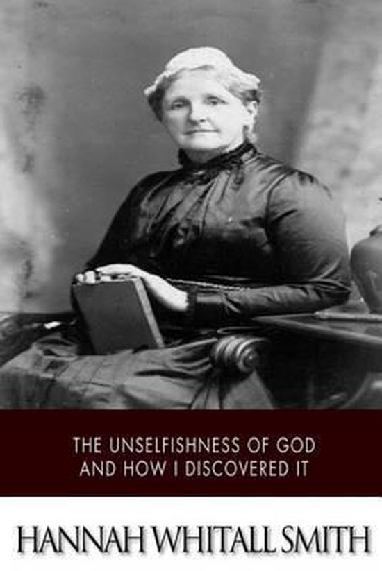 The Unselfishness of God and How I Discovered It - cover