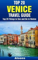 Top 20 Things to See and Do in Venice - Top 20 Venice Travel Guide