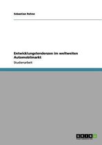 Entwicklungstendenzen Im Weltweiten Automobilmarkt