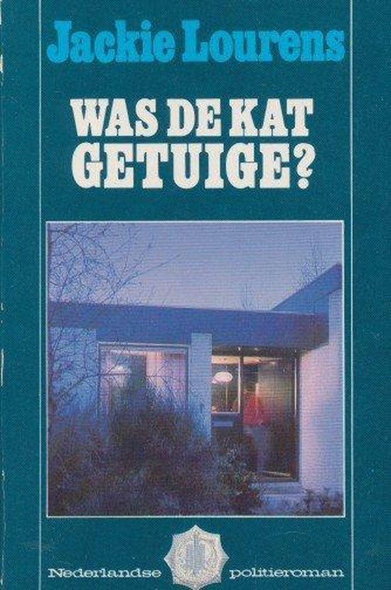Was de kat getuige?