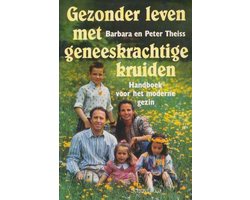 Gezonder leven met geneeskrachtige kruiden