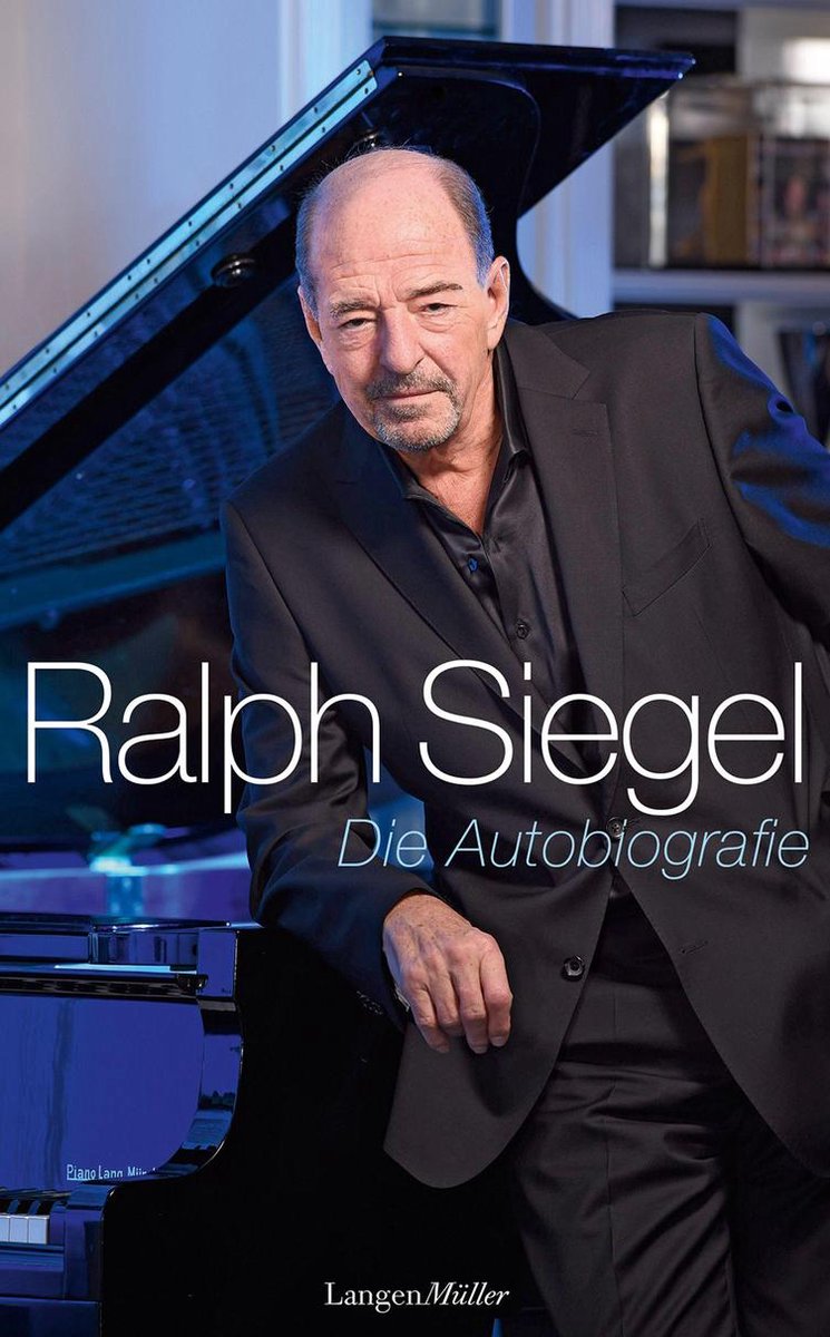 Ralph Siegel - Die Autobiografie (ebook), Ralph Siegel | 9783784482361 |  Boeken | bol.com