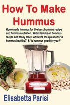 How To Make Hummus