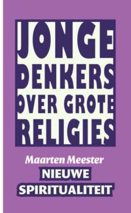 Cover van het boek 'Jonge denkers over grote religies - Nieuwe spiritualiteit'