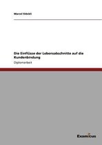 Die Einflusse der Lebensabschnitte auf die Kundenbindung