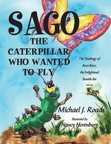 Sago, the Caterpillar Who Wanted to Fly