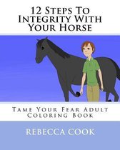 12 Steps to Integrity with Your Horse