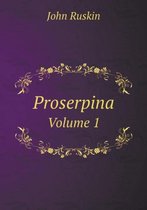 Proserpina Volume 1