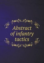 Abstract of infantry tactics