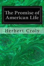 The Promise of American Life