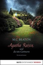 Agatha Raisin Mysteries 3 - Agatha Raisin und die tote Gärtnerin