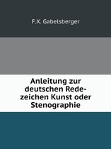 Anleitung zur deutschen Rede-zeichen Kunst oder Stenographie