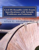 Civil Pe Breadth (Am) Exam Specifications with Sample Problems and Solutions