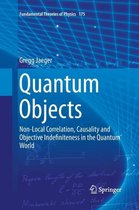 Fundamental Theories of Physics- Quantum Objects