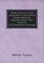 Observations on the Astacidae in the United States National Museum and in the Museum of Comparative Zoology