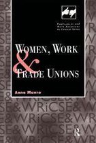 Routledge Studies in Employment and Work Relations in Context - Women, Work and Trade Unions