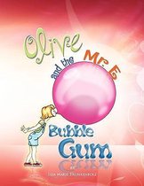 Olive and the Mr. E Bubble Gum