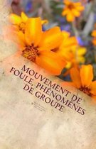 Mouvement de Foule, Phenomenes de Groupe