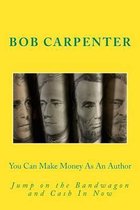 You Can Make Money As An Author