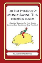 The Best Ever Book of Money Saving Tips for Rugby Players