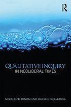 International Congress of Qualitative Inquiry Series - Qualitative Inquiry in Neoliberal Times