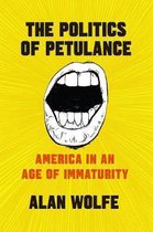 The Politics of Petulance – America in an Age of Immaturity