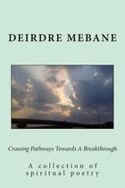 Crossing Pathways Towards a Breakthrough