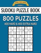 Sudoku Puzzle Book, 800 Puzzles, 400 HARD and 400 EXTRA HARD