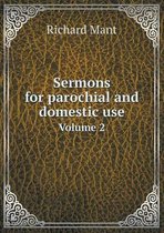 Sermons for parochial and domestic use Volume 2