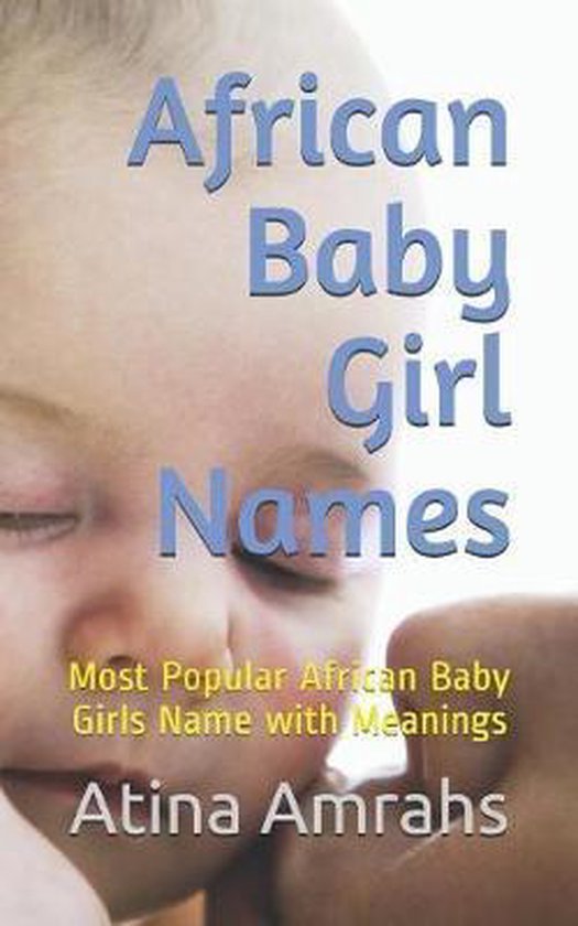 African Baby Girl Names, Atina Amrahs 9781728819723 Boeken