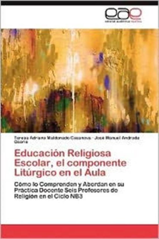 Educacion Religiosa Escolar, El Componente Liturgico En El Aula