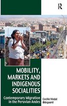 Mobility, Markets and Indigenous Socialities