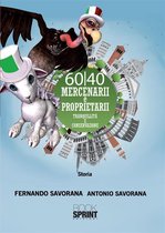 60/40 Mercenarii e Proprietarii