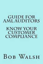 Guide for AML Auditors - Know Your Customer (Kyc) Compliance
