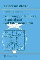 Beatmung von Kindern in Anasthesie und Intensivmedizin